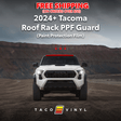 2024+ Tacoma PPF Roof Rack Guard - Xtrusion Overland