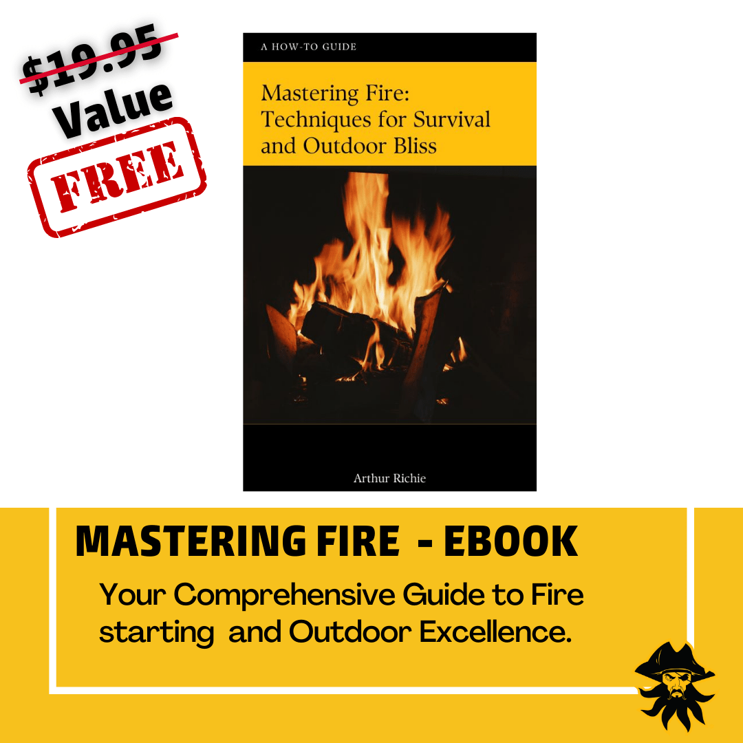 Mastering Fire: Techniques for Survival and Outdoor Bliss E - Book - Xtrusion Overland